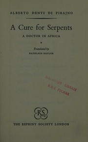 Cover of: A CURE FOR SERPENTS - A DOCTOR IN AFRICA