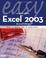 Cover of: Easy Microsoft Excel 2003 (2nd Edition) (Easy)