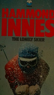 Cover of: Lonely skier by Hammond Innes, Hammond Innes