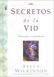Secrets of the Vine by Bruce H. Wilkinson