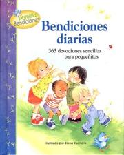 Cover of: Bendiciones Diarias: Trescientos Sesenta y Cinco Devocionales Sencillos Para los Mas Pequenos / Daily Blessings (Pequenas Bendiciones)