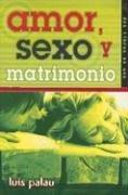 Cover of: Amor, Sexo Y Matrimony/ Love, Sex And Matrimony by Luis Palau
