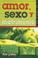 Cover of: Amor, Sexo Y Matrimony/ Love, Sex And Matrimony