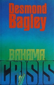 Cover of: Bahama crisis by Desmond Bagley, Desmond Bagley