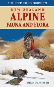 Cover of: The Reed field guide to New Zealand alpine fauna and flora