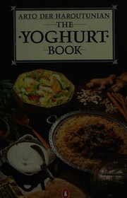 Cover of: The yoghurt book: food of the gods