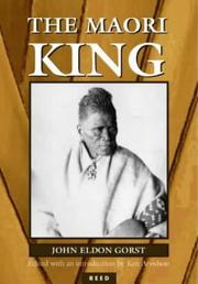 Cover of: The Maori king by Gorst, John Eldon Sir