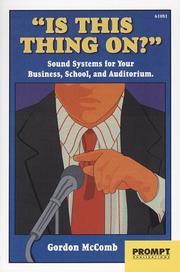 Cover of: " Is this thing on?": sound systems for your business, school and auditorium