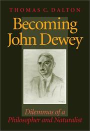 Cover of: Becoming John Dewey: Dilemmas of a Philosopher and Naturalist