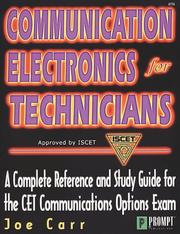 Cover of: Communication electronics for technicians: a complete reference and study guide for the CET communications option examination