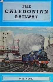 Cover of: THE CALEDONIAN RAILWAY
