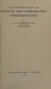 Cover of: An introduction to general and comparative endocrinology. by E. J. W. Barrington, E. J. W. Barrington