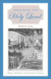 Cover of: Imagining the Holy Land: maps, models, and fantasy travels