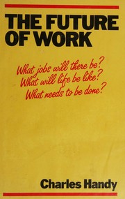 Cover of: The future of work: a guide to a changing society