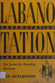 Cover of: Labanotation: the system for recording movement