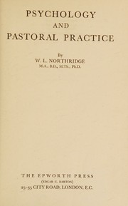 Cover of: Psychology and pastoral practice by W. L. Northridge, W. L. Northridge