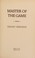 Cover of: Master of the game