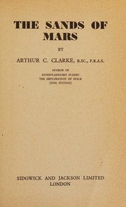 Cover of: The sands of Mars by Arthur C. Clarke, Arthur C. Clarke
