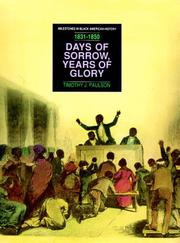 Cover of: Days of Sorrow, Years of Glory 1813-1850: From the Nat Turner Revolt to the Fugitive Slave Law (Milestones in Black American History)