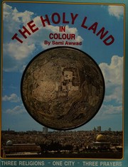 Cover of: The Holy Land in colour by Sami Awwad, Sami Awwad