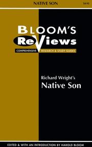 Cover of: Richard Wright's Native Son (Bloom's Reviews Comprehensive Research & Study Guides) by Richard Wright