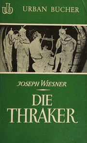 Cover of: Die Thraker: Studien zu einem versunkenen Volk des Balkanraumes.