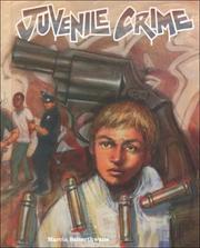 Cover of: Juvenile crime by Marcia Satterthwaite