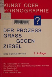 Kunst oder Pornographie? Der Prozess Grass gegen Ziesel. Eine Dokumentation. 2. Auflage cover