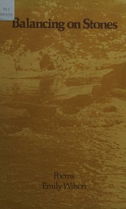 Cover of: Balancing on stones by Emily Wilson, Emily Wilson