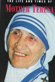 Cover of: The life and times of Mother Theresa