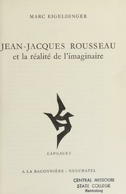 Cover of: Jean-Jacques Rousseau et la réalité de l'imaginaire. by Marc Eigeldinger, Marc Eigeldinger