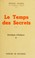 Cover of: Le temps des secrets. Souvenirs d'Enfance Tome III
