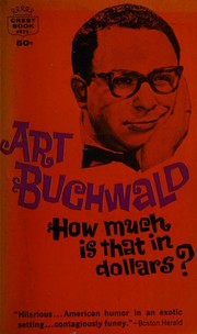 Cover of: How Much Is That in Dollars? by Art Buchwald (d571)
