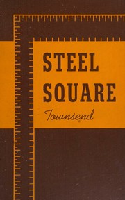 Cover of: Steel Square: Use of The Scales; Roof Framing, Illustrative Problems; Other Uses