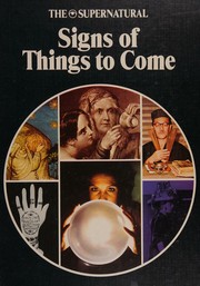 Cover of: The Supernatural: Signs of Things to Come