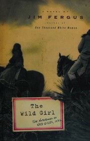 Cover of: The Wild Girl: The Notebooks of Ned Giles, 1932