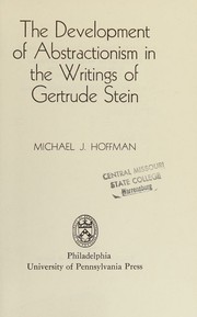 Cover of: The development of abstractionism in the writings of Gertrude Stein.