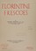Cover of: Florentine frescoes