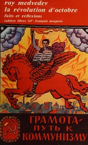 Cover of: La révolution d'octobre by Roi Aleksandrovich Medvedev, Roi Aleksandrovich Medvedev