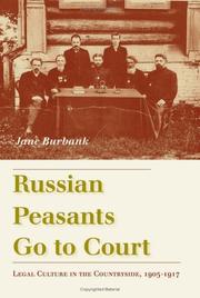Cover of: Russian Peasants Go to Court: Legal Culture in the Countryside, 1905-1917