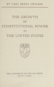 Cover of: The growth of constitutional power in the United States