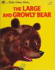 Cover of: The Large and Growly Bear