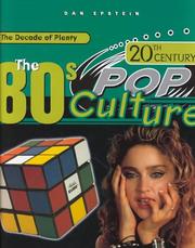 Cover of: The 80's (20th Century Pop Culture) by Dan Epstein