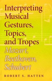 Cover of: Interpreting Musical Gestures, Topics, And Tropes by Robert S. Hatten