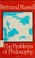 Cover of: The problems of philosophy