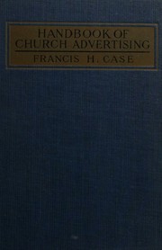 Cover of: Handbook of church advertising, (The Abingdon religious education texts. D. G. Downey, general editor. Christian citizenship series, N. E. Richardson, editor)