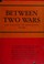 Cover of: Between two wars