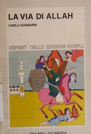 Cover of: La via di Allah: Origini, storia, sviluppi, istituzioni del mondo islamico e la sua posizione di fronte al cristianesimo