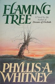Cover of: Flaming tree by Phyllis A. Whitney, Phyllis A. Whitney