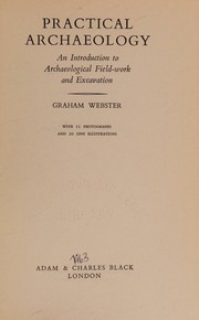 Cover of: Practical archaeology: an introduction to archaeological field-work and excavation.